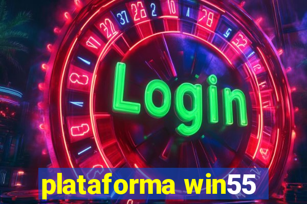 plataforma win55